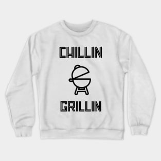 Chillin And Grillin Black BBQ Crewneck Sweatshirt